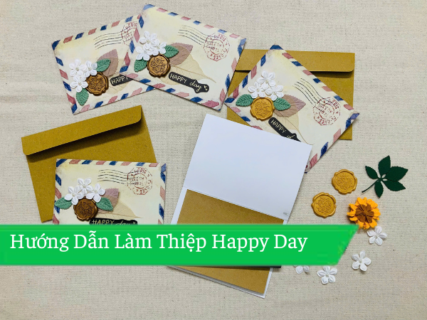 Hướng dẫn làm thiệp Happy Day phong thư đơn giản