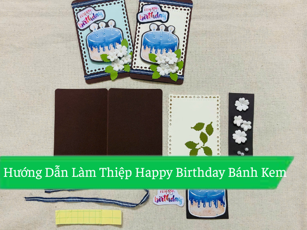 Hướng dẫn làm thiệp Happy Birthday bánh kem