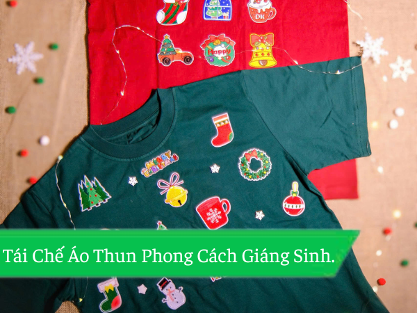 Tái Chế Áo Thun Phong Cách Giáng Sinh